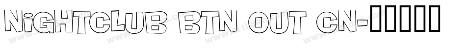 Nightclub BTN Out Cn字体转换